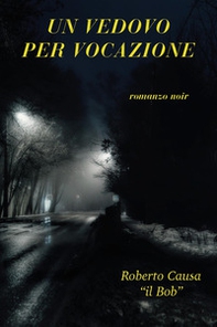 Un vedovo per vocazione - Librerie.coop