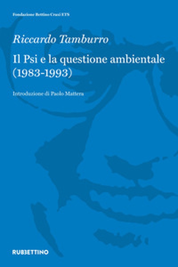 Il Psi e la questione ambientale (1983-1993) - Librerie.coop Il Psi e la questione ambientale (1983-1993) - Librerie.coop