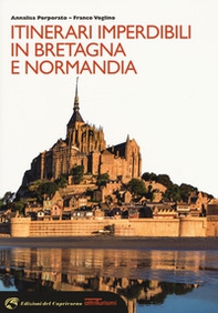 Itinerari imperdibili in Bretagna e Normandia - Librerie.coop