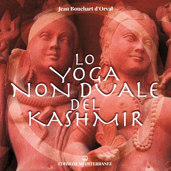 Lo yoga non duale del Kashmir - Librerie.coop Lo yoga non duale del Kashmir - Librerie.coop