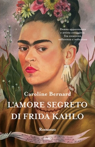 L'amore segreto di Frida Kahlo - Librerie.coop L'amore segreto di Frida Kahlo - Librerie.coop
