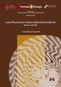 Luisa Piccarreta e il dono della Divina Volontà. Studi e attività - Librerie.coop