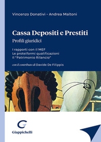 Cassa depositi e prestiti. Profili giuridici. I rapporti con il MEF. Le proteiformi qualificazioni. Il «Patrimonio Rilancio» - Librerie.coop