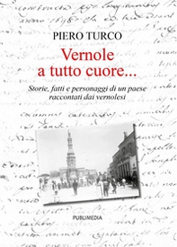 Vernole... a tutto cuore. Storie, fatti e personaggi di un paese raccontati dai vernolesi - Librerie.coop Vernole... a tutto cuore. Storie, fatti e personaggi di un paese raccontati dai vernolesi - Librerie.coop