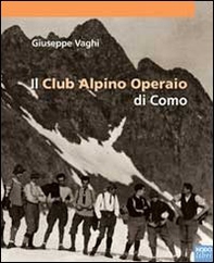 Il Club Alpino operaio di Como - Librerie.coop