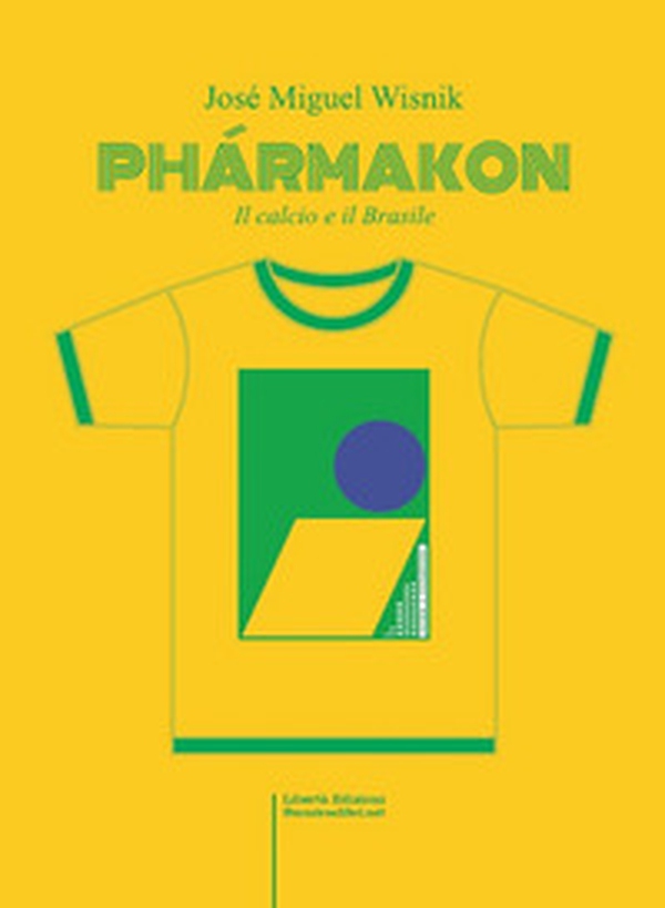 Phármacon. Il calcio e il Brasile - Librerie.coop