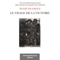 Henry De Groux. Le visage de la victoire - Librerie.coop Henry De Groux. Le visage de la victoire - Librerie.coop