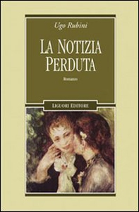 La notizia perduta - Librerie.coop La notizia perduta - Librerie.coop