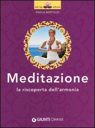 Meditazione. La riscoperta dell'armonia - Librerie.coop Meditazione. La riscoperta dell'armonia - Librerie.coop
