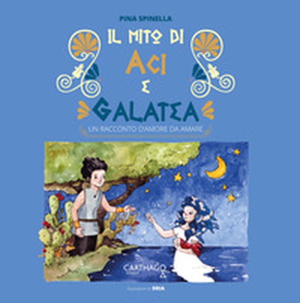Il mito di Aci e Galatea - Librerie.coop Il mito di Aci e Galatea - Librerie.coop