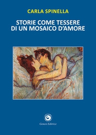 Storie come tessere di un mosaico d'amore - Librerie.coop