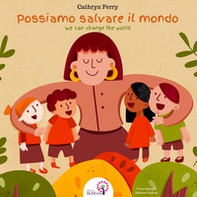 Possiamo salvare il mondo-We can change the world - Librerie.coop Possiamo salvare il mondo-We can change the world - Librerie.coop