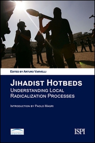 Jihadist Hotbeds. Understanding local radicalization processes - Librerie.coop