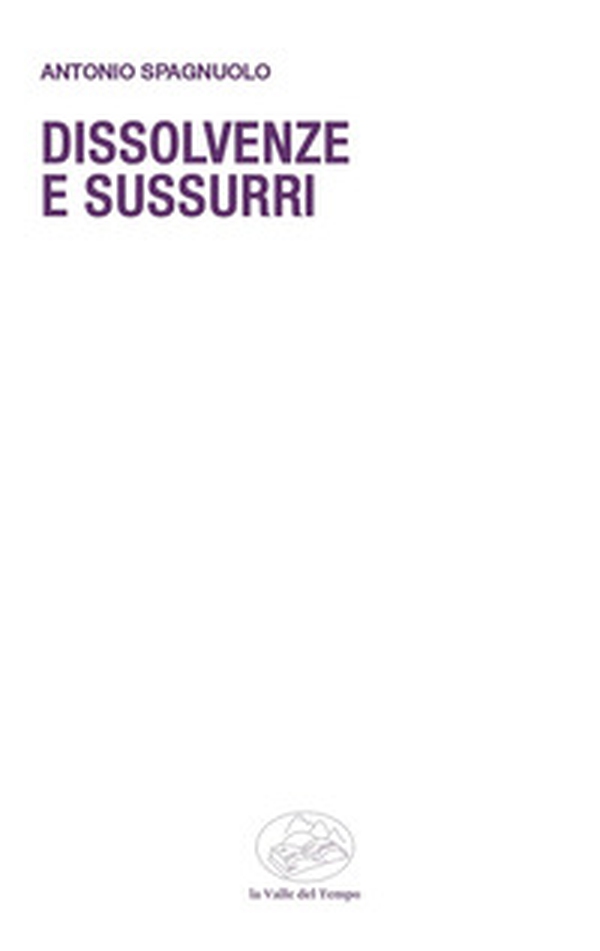 Dissolvenze e sussurri - Librerie.coop Dissolvenze e sussurri - Librerie.coop