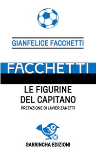 Facchetti. Le figurine del capitano - Librerie.coop