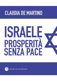 Israele. Prosperità senza pace - Librerie.coop