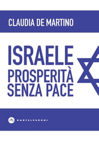 Israele. Prosperità senza pace - Librerie.coop Israele. Prosperità senza pace - Librerie.coop