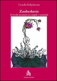 Zauberkreis. Il circolo incantato tra singolo e comunità - Librerie.coop Zauberkreis. Il circolo incantato tra singolo e comunità - Librerie.coop
