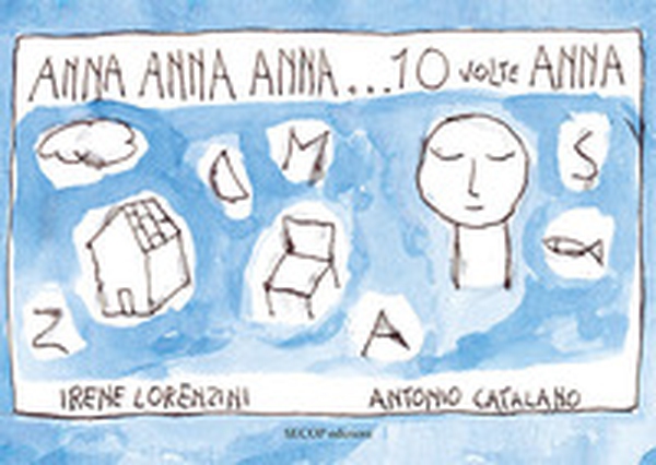 Anna Anna Anna... 10 volte Anna - Librerie.coop Anna Anna Anna... 10 volte Anna - Librerie.coop