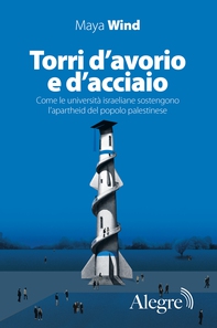 Torri d’avorio e d’acciaio - Librerie.coop