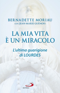 La mia vita è un miracolo - Librerie.coop La mia vita è un miracolo - Librerie.coop