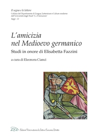 L’Amicizia nel Medioevo Germanico - Librerie.coop