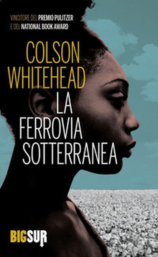 La ferrovia sotterranea - Librerie.coop La ferrovia sotterranea - Librerie.coop