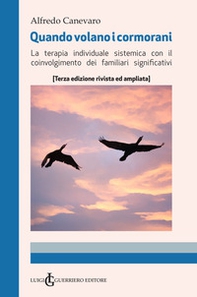 Quando volano i cormorani. Terapia individuale sistemica con il coinvolgimento dei familiari significativi - Librerie.coop Quando volano i cormorani. Terapia individuale sistemica con il coinvolgimento dei familiari significativi - Librerie.coop