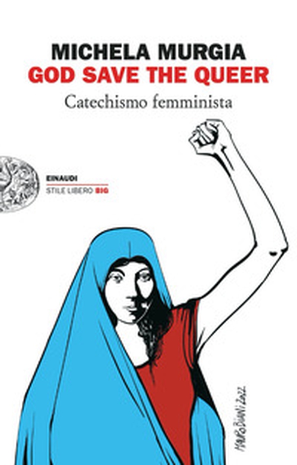 God Save the Queer. Catechismo femminista - Librerie.coop God Save the Queer. Catechismo femminista - Librerie.coop