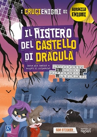 Il mistero del castello di Dracula. I crucienigmi di Agenzia Enigmi - Librerie.coop