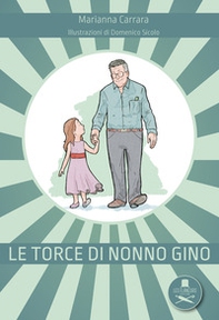 Le torce di nonno Gino - Librerie.coop