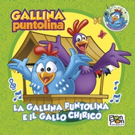 La Gallina Puntolina e il Gallo Chiricò. Librottino - Librerie.coop