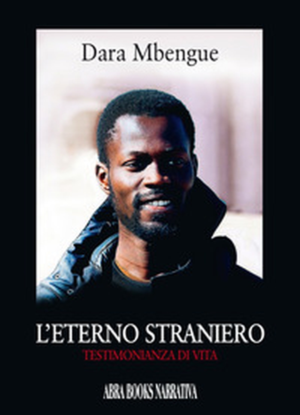 L'eterno straniero. Testimonianza di vita - Librerie.coop L'eterno straniero. Testimonianza di vita - Librerie.coop