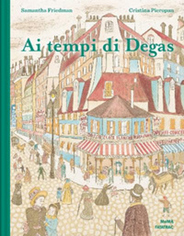 Ai tempi di Degas - Librerie.coop Ai tempi di Degas - Librerie.coop