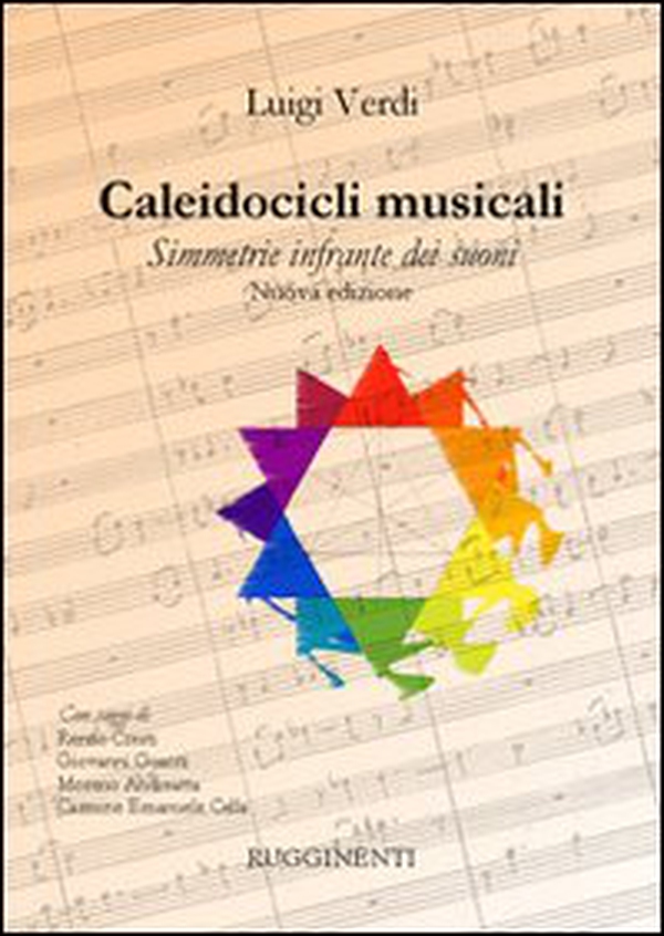 Caleidocicli musicali. Simmetrie infrante dei suoni - Librerie.coop Caleidocicli musicali. Simmetrie infrante dei suoni - Librerie.coop