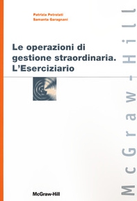 Le operazioni di gestione straordinaria. L'eserciziario - Librerie.coop
