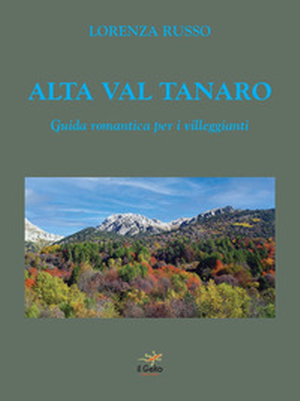 Alta Val Tanaro. Guida romantica per i villeggianti - Librerie.coop Alta Val Tanaro. Guida romantica per i villeggianti - Librerie.coop