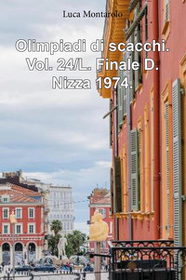 Olimpiadi di scacchi - Vol. 24\L - Librerie.coop Olimpiadi di scacchi - Vol. 24\L - Librerie.coop