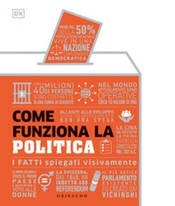 Come funziona la politica. I fatti spiegati visivamente - Librerie.coop
