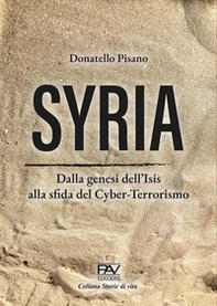 Syria. Dalla genesi dell'Isis alla sfida del cyber-terrorismo - Librerie.coop Syria. Dalla genesi dell'Isis alla sfida del cyber-terrorismo - Librerie.coop
