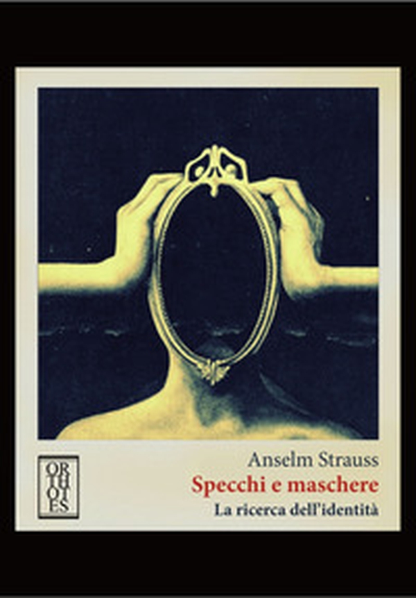 Specchi e maschere. La ricerca dell'identità - Librerie.coop Specchi e maschere. La ricerca dell'identità - Librerie.coop