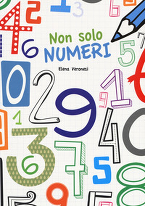 Non solo numeri. Con adesivi - Librerie.coop Non solo numeri. Con adesivi - Librerie.coop