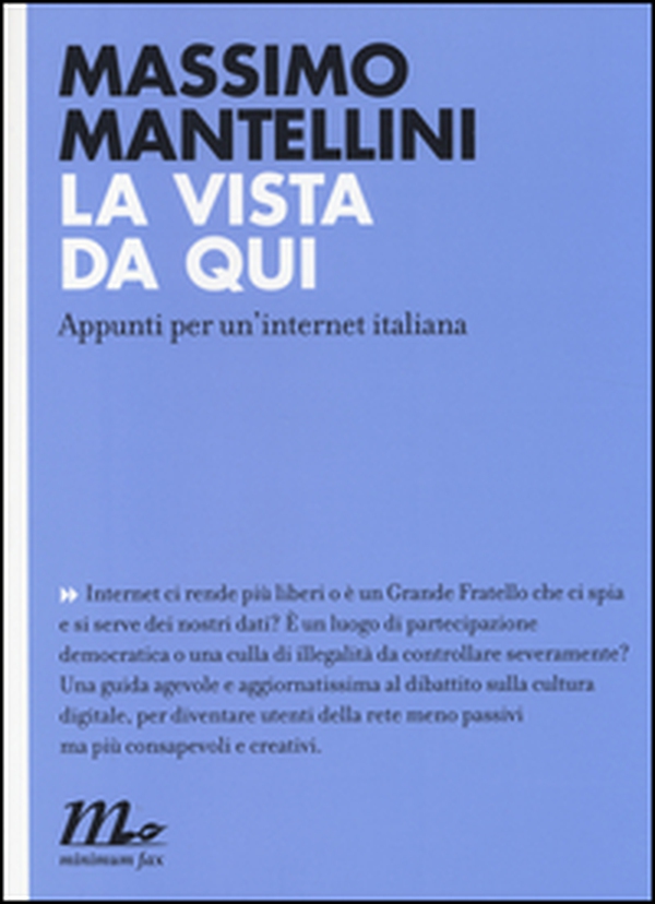 La vista da qui. Appunti per un'internet italiana - Librerie.coop La vista da qui. Appunti per un'internet italiana - Librerie.coop