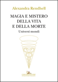 Magia e mistero della vita e della morte. Universi mondi - Librerie.coop Magia e mistero della vita e della morte. Universi mondi - Librerie.coop
