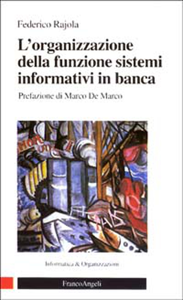 L'organizzazione della funzione sistemi informativi in banca - Librerie.coop