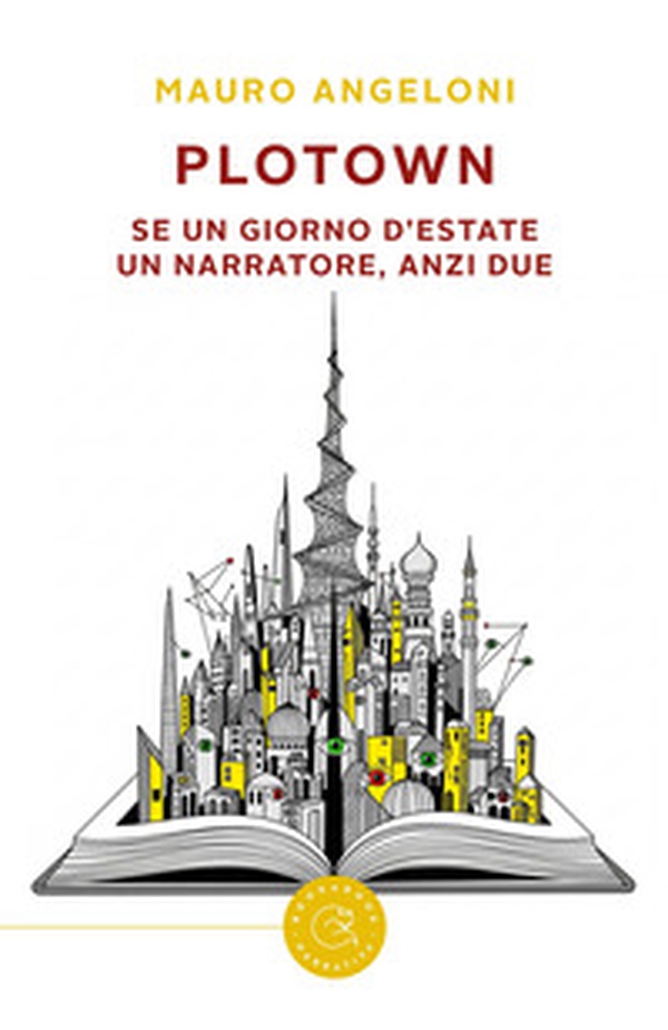 PloTown. Se un giorno d'estate un narratore, anzi due - Librerie.coop PloTown. Se un giorno d'estate un narratore, anzi due - Librerie.coop