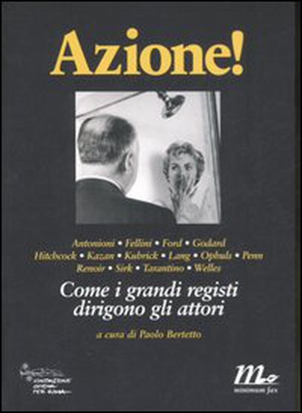 Azione! Come i grandi registi dirigono gli attori - Librerie.coop Azione! Come i grandi registi dirigono gli attori - Librerie.coop