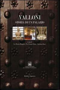 Valloni. Storia di un palazzo - Librerie.coop