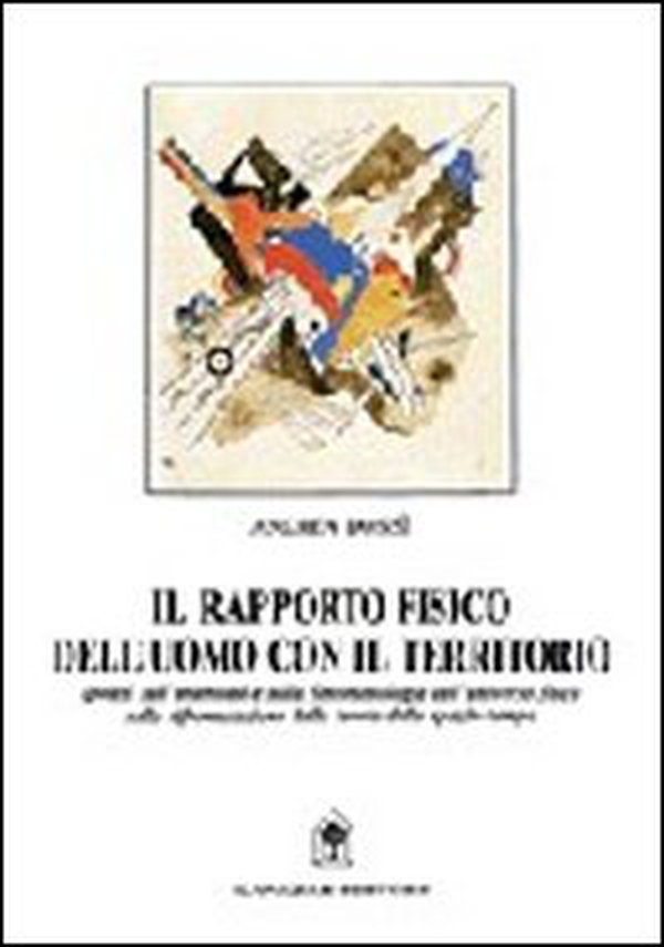 Il rapporto fisico dell'uomo con il territorio - Librerie.coop Il rapporto fisico dell'uomo con il territorio - Librerie.coop