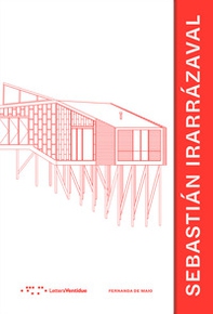 Sebastián Irarrázaval. Ediz. italiana e spagnola - Librerie.coop